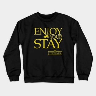 The Continental Enjoy Your Stay Crewneck Sweatshirt